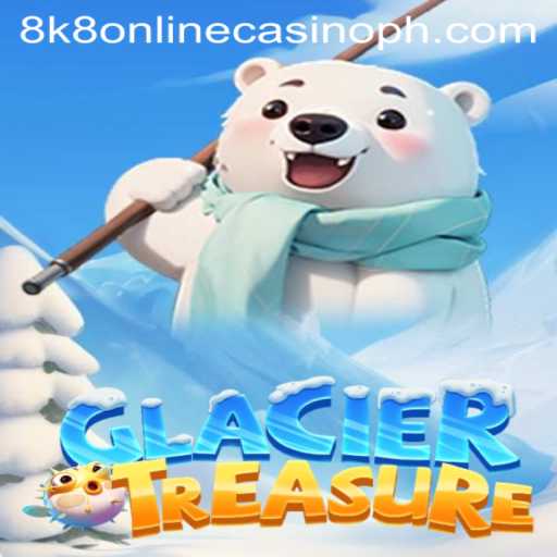 Exploring the World of GlacierTreasure: An 8K8 Online Casino Adventure