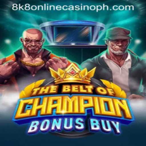 Discover the Thrill of TheBeltOfChampionBonusBuy at 8k8 Online Casino
